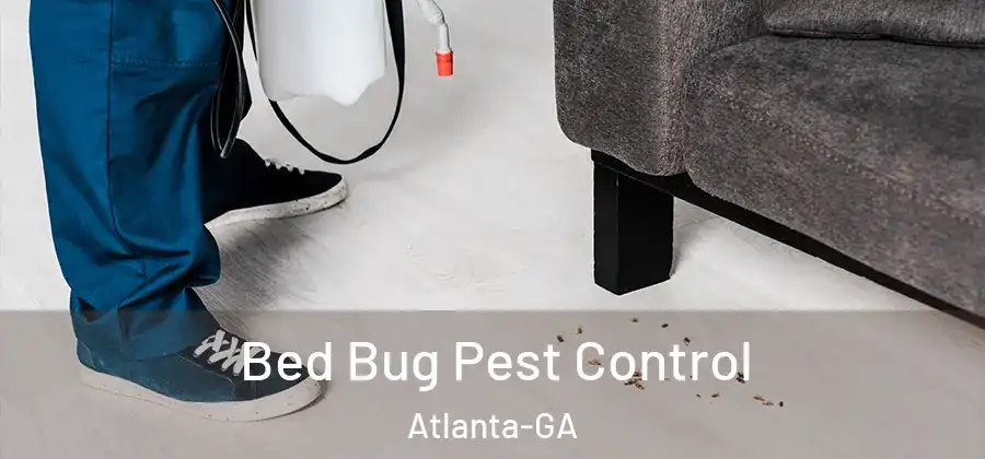  Bed Bug Pest Control Atlanta-GA