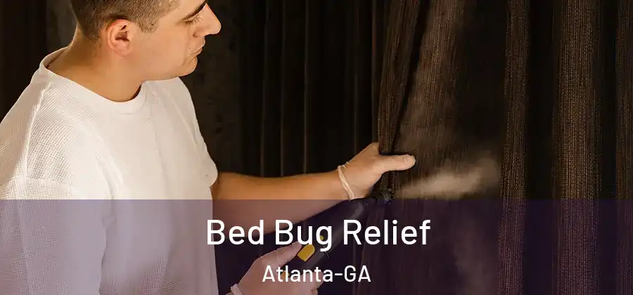 Bed Bug Relief Atlanta-GA