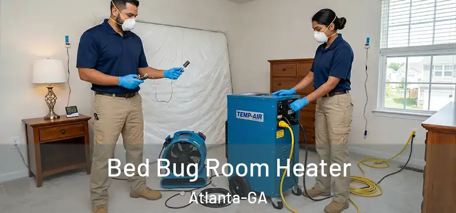  Bed Bug Room Heater Atlanta-GA
