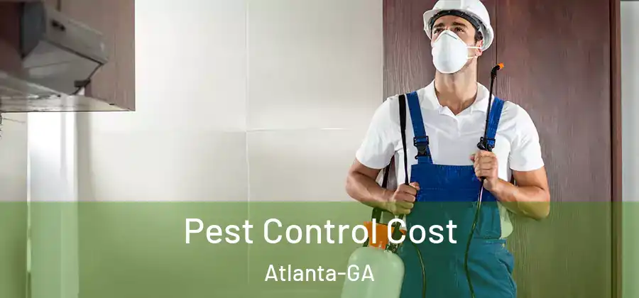  Pest Control Cost Atlanta-GA