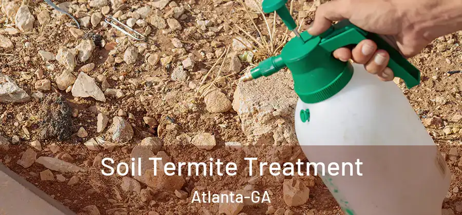  Soil Termite Treatment Atlanta-GA