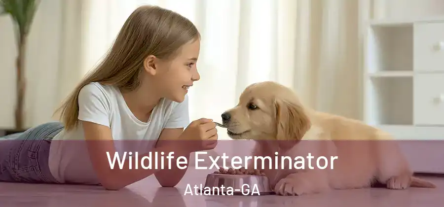  Wildlife Exterminator Atlanta-GA